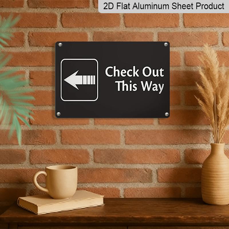 2D Flat Check Out This Way Metal Sign with Left Arrow - Rust-Free, UV Protected & Waterproof Aluminum Sign, Weather Resistant, Easy To Mount for