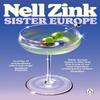 Sister Europe by Nell Zink Paperback Book 9781405974561