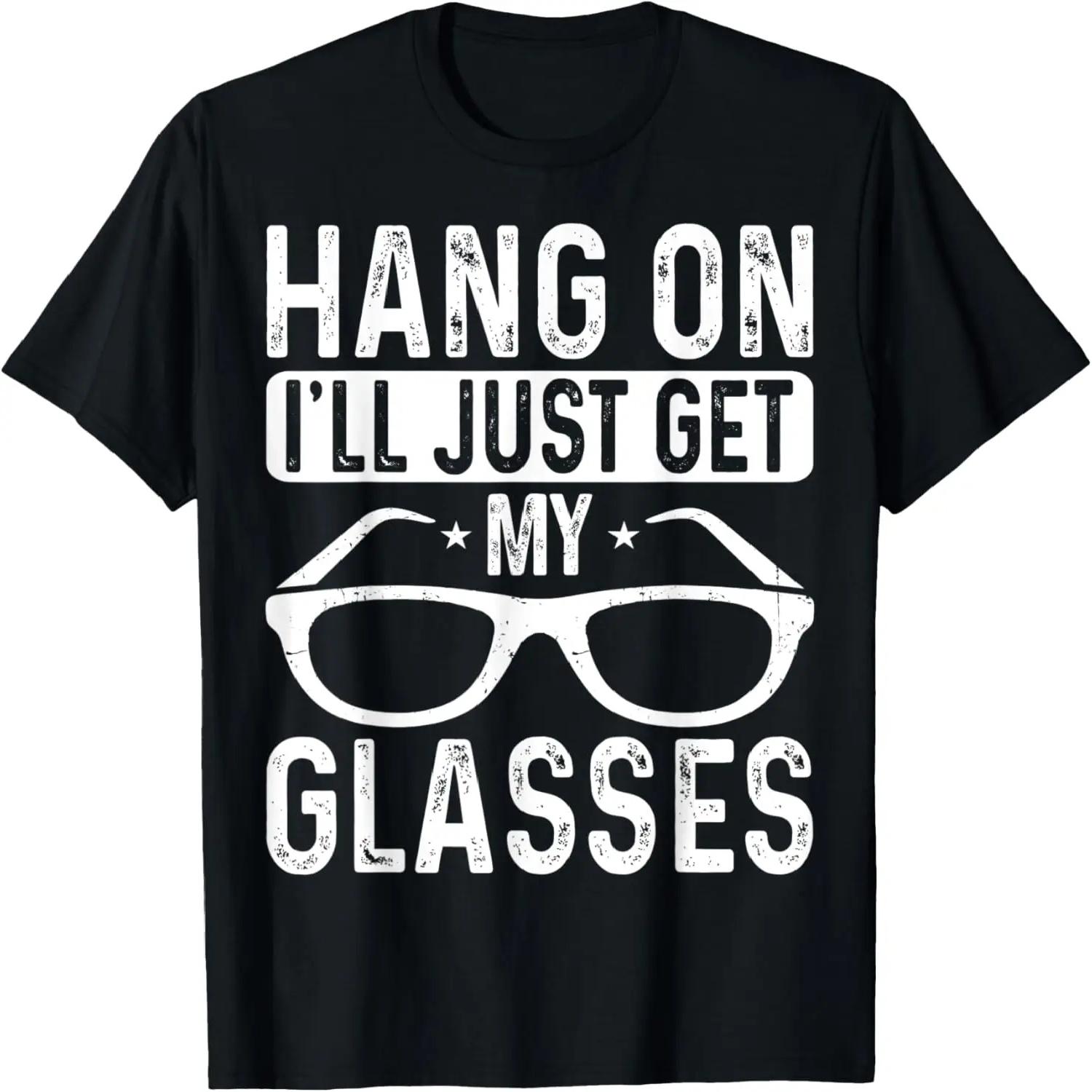 Hang On I ll Just Get My Glasses T-Shirt (2) XXXXXL чёрный