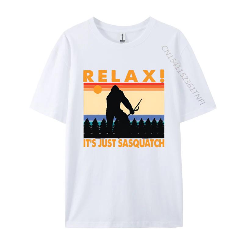 

Relax Its Just Sasquatch T Shirt for Men Cotton Tshirts Fashionable Free Shippping Items Lowest Prices S