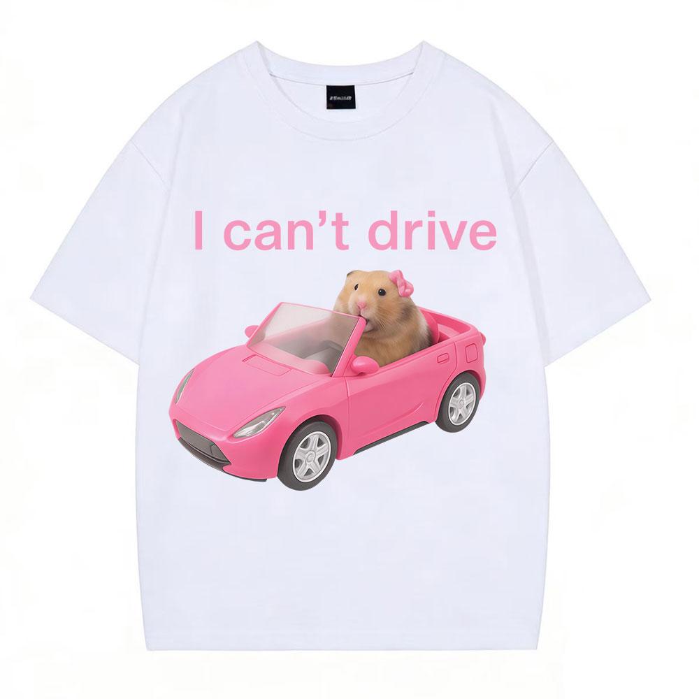 Ich kann nicht fahren Lustiges Hamster Meme T-Shirt Mode Print T-Shirt Herren Damen Kurzarm Baumwolle Lässig Ästhetisch trendige T-Shirts