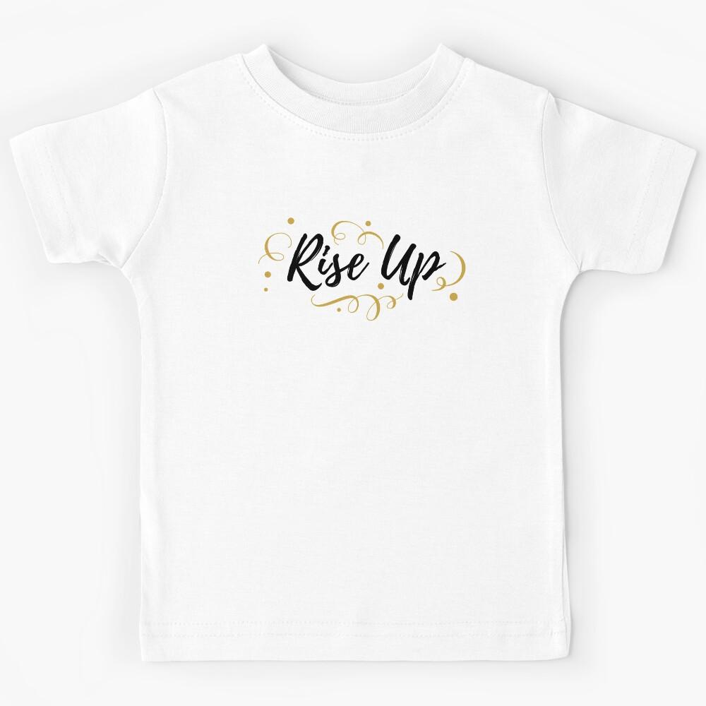 Rise Up Hamilton - Overcoming, Hope, Revolution & Motivation Kids T-Shirt 130