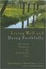 Grāmata Living Well and Dying Faithfully : Christian Practices for End-of-Life Care