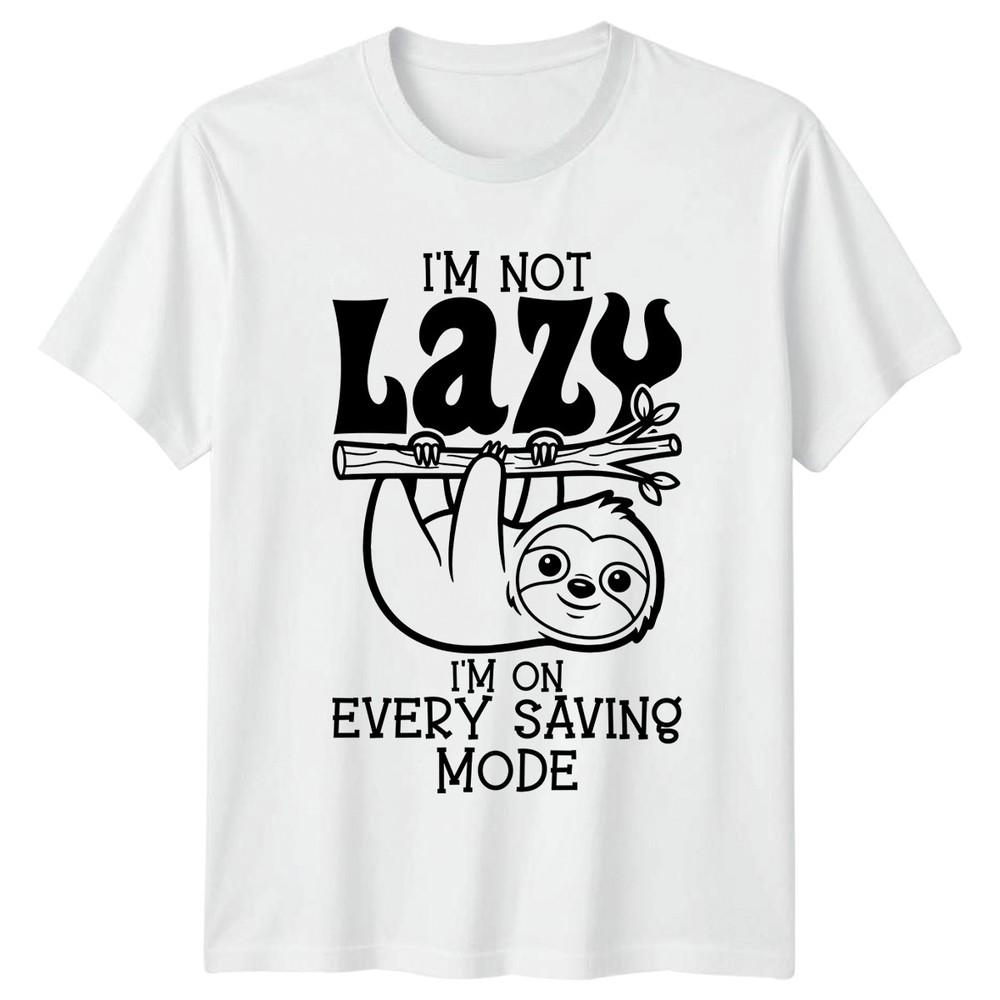 Im Not Lazy Im On TShirt Sloth Animal Birthday Gift For Him And Her S