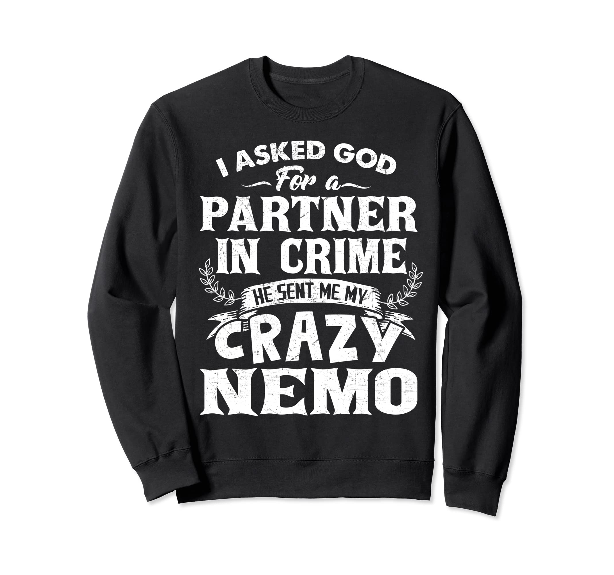

Funny Grandpa Gifts Crazy Nemo Partner In Crime Sweatshirt Men s