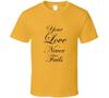 Your Love Never Fails Christian Jesus T Shirt