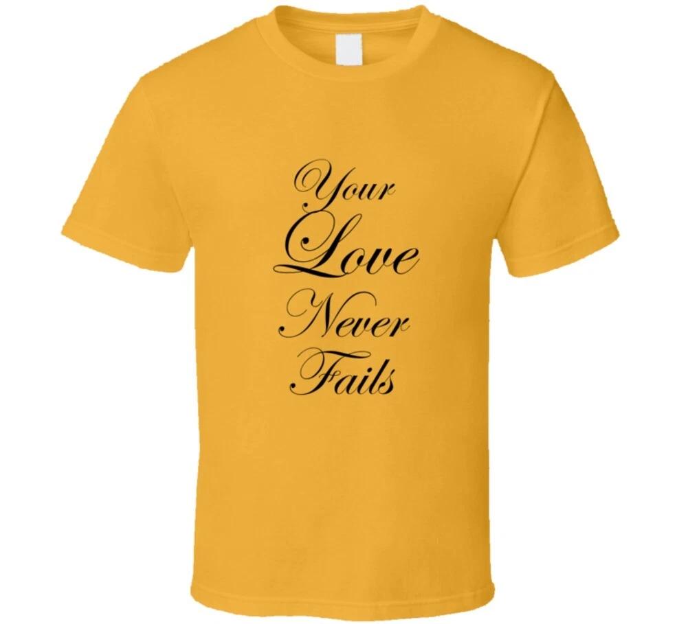 Your Love Never Fails Christian Jesus T Shirt M