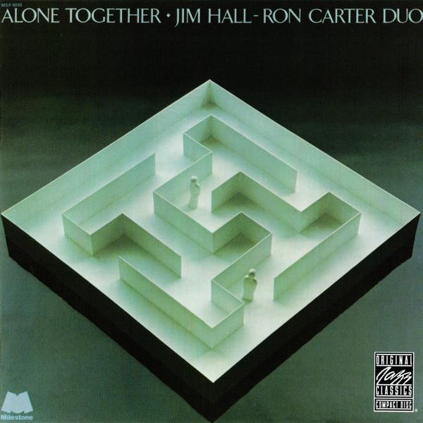 CD JIM HALL / RON CARTER - Alone Together OJCCD4672 Original Jazz C 1990 US Jazz Used