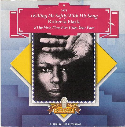 

7inch Record ROBERTA FLACK Killing Me Softly With His Song T OG9524 OLD GOLD 1985 UK SoulFunk Used
