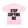 STOP COPYING ME Letter Tshirts Falling in Reverse Same Style Graphic Printed T Shirts Women Unisex High Quality Cotton Comfort Tee