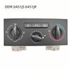 6451JS 6451JR For Peugeot 307 2004-2010 Car Air Conditioning Control Heater Control Panel Compatible