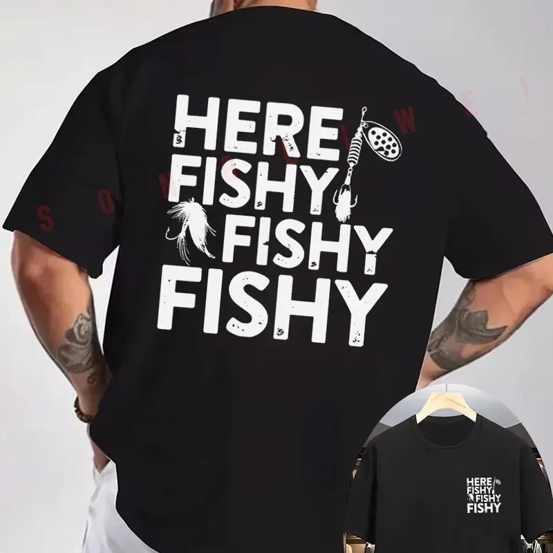 Fishing Themed Distressed - HERE FISHY FISHY FISHY Design Motorcycle Double-Sided Print T-Shirt