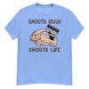 Smooth Brain Smooth Life - Oddly Specific Meme T-Shirt