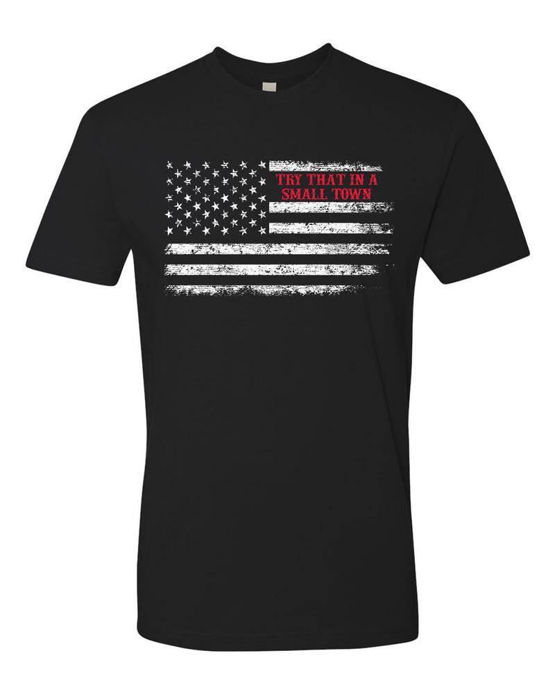 Try That in a Small Town T-Shirt American Flag Country Music Gift Unisex T-Shirt XL