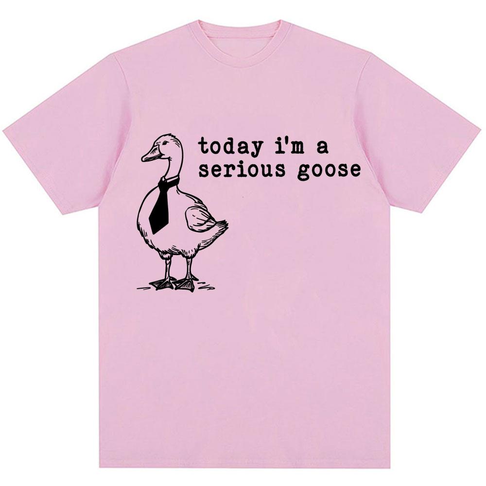 Heute bin ich eine ernste Gans Lustiges albernes Meme Bedruckte T-Shirts Damen Trendig Harajuku Kurzarm Lässiges T-Shirt Kleidung