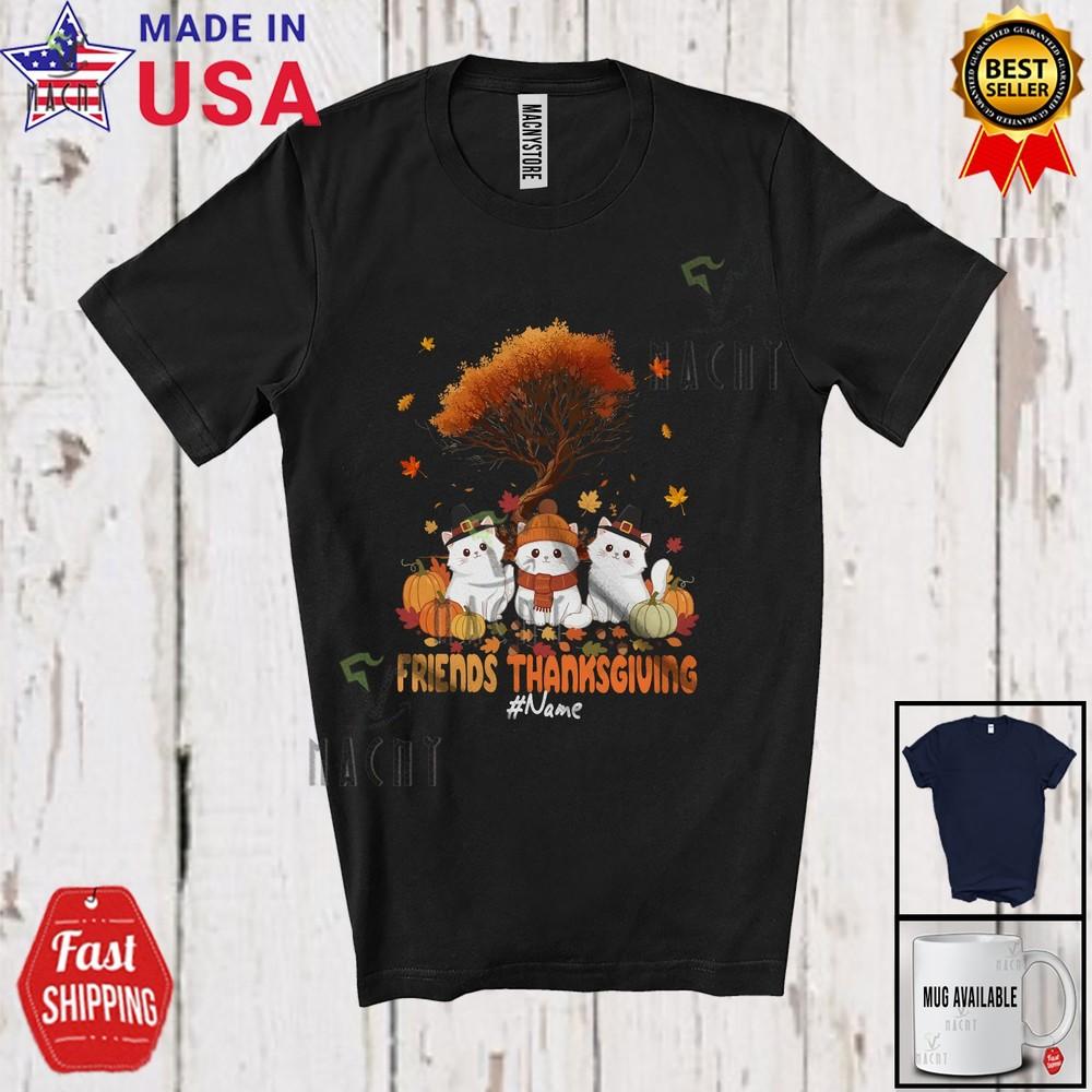 

Custom Name Friends Thanksgiving Fall Autumn Tree Three Three Cat T-Shirt 3XL