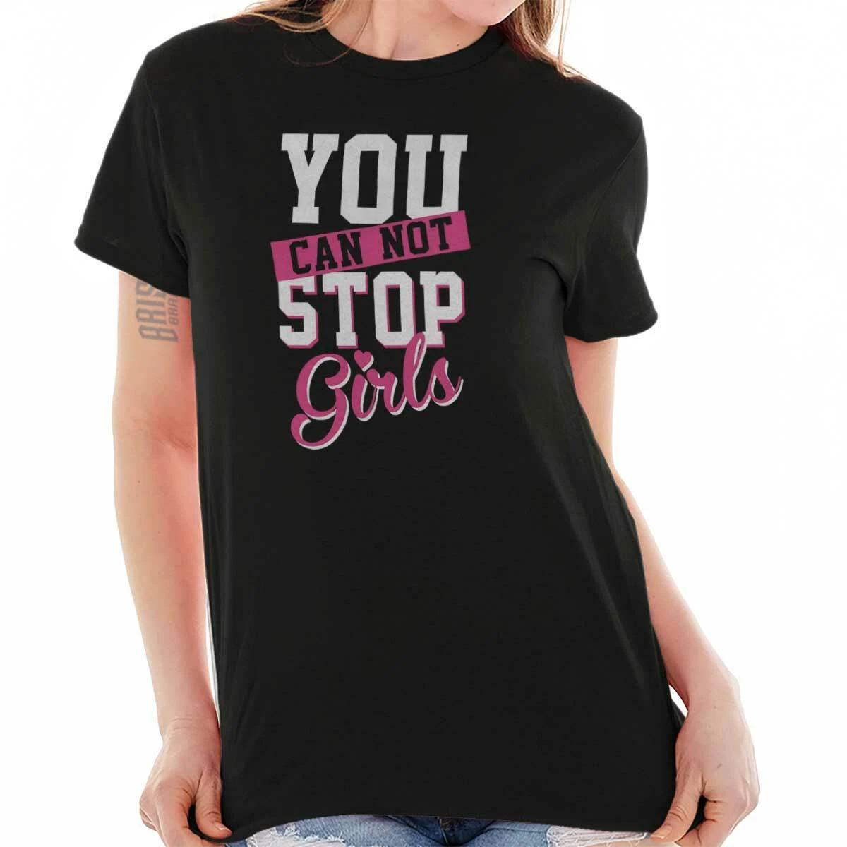 You Cannot Stop Girls Power Confident Cute Womens Graphic Crewneck T Shirt Tee S