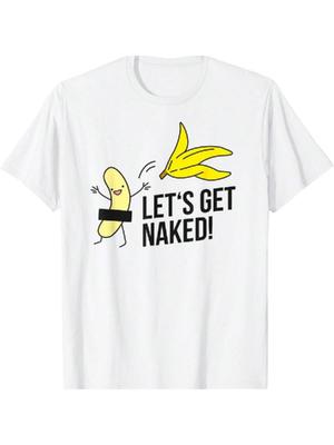 Let's ! Nudist Banana Nude Banana Undressing Freedom T-Shirt