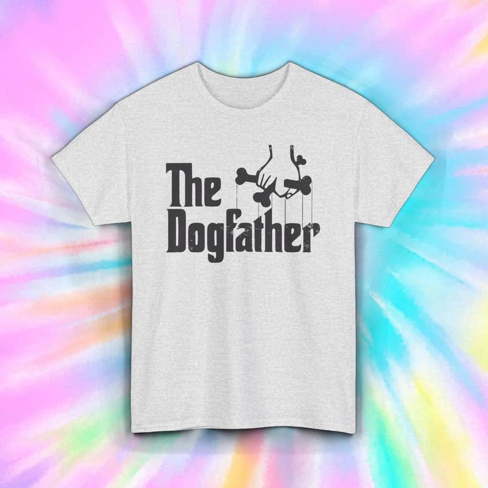 

Dogfather T-Shirt | Funny Dog Lover Graphic Tee | S-5XL 2XL