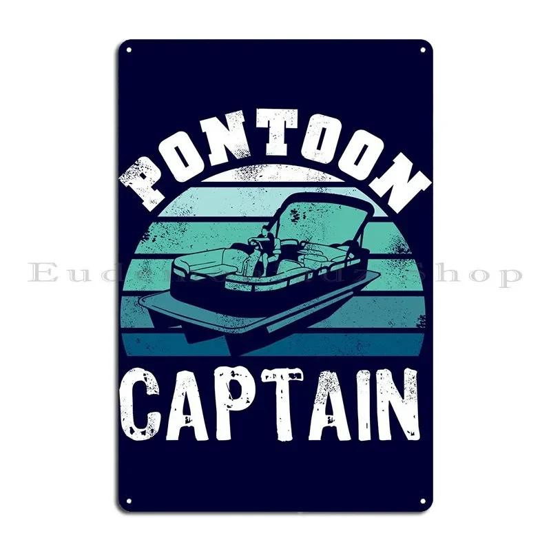 Pontoon Captain Gift For Metal Signs Wall Mural Pub Living Room Personalized Kitchen Tin Sign Poster 20X30CM