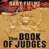The Book of Judges by Gary Fields Paperback Book 9781684633487