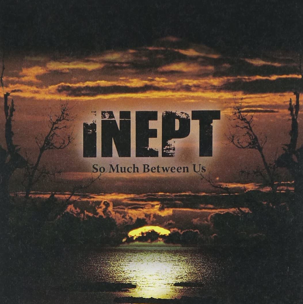 

CD INEPT - So Much Between Us EKRM1085 Kick Rock MUSIC 2008 Japan Rock Used