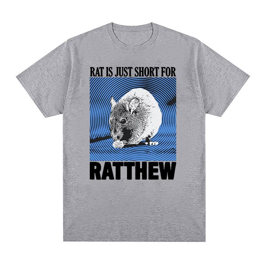 

Cute Funny Rat Is Just Ratthew Graphic T Shirt Men Women Fashion Retro Short Sleeve T-shirt Casual 100% Cotton Oversized Tshirts