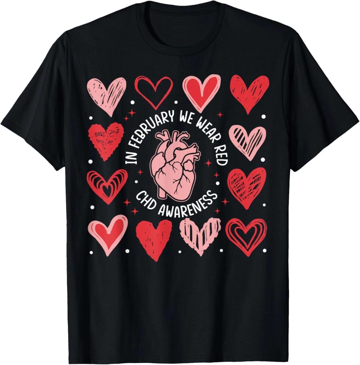 in February We Wear Red CHD Awareness Heart Disease Month T-Shirt 4XL