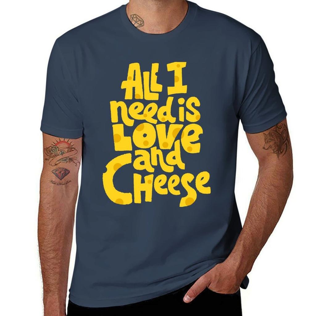 All I Need Is Love And Cheese For Genuine Cheese Lovers Tshirt Outdoor Sports Short Sleeve Top