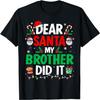 Dear Santa My Brother Did It Funny Christmas Boys Girls Kids T-Shirt