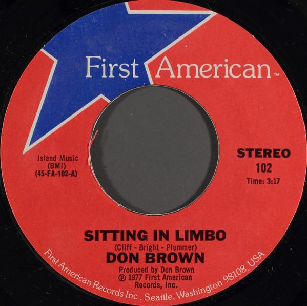

7inch Record DON BROWN - Sitting In Limbo / Romance And Magi 102 First American 1977 US Rock Used