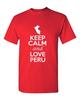 Mantenha a Calma e Ame o Peru País Camiseta Gráfica Statement Divertida para Adultos Unisex