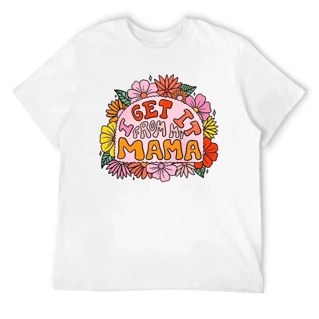Mother's Day I Get It From My Mama Blanket Fleece Round Neck T-shirt Sport Top Tee Creative Funny Novelty Leisure USA Size