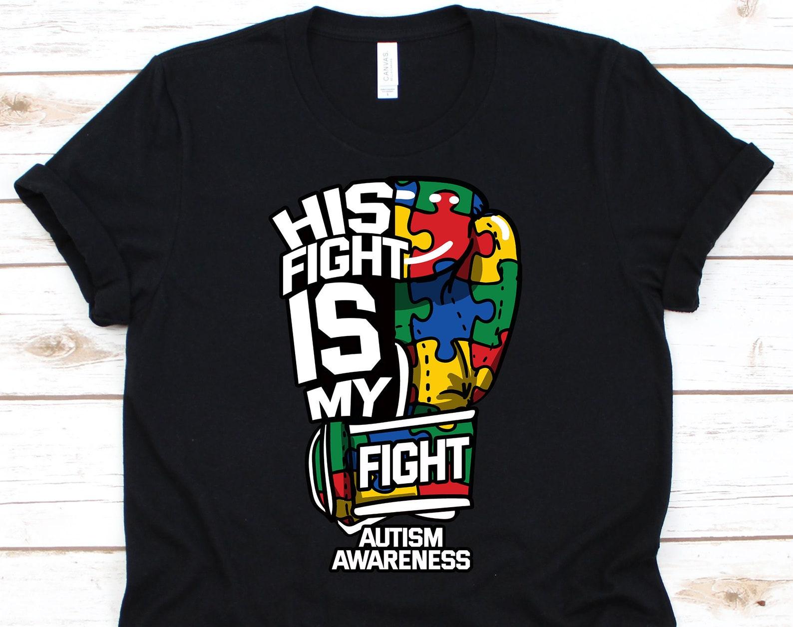 His Fight Is My Fight Shirt, Autism Awareness Tshirt For Autism Mom Kids, Autism Puzzle Gift For Autism Supporter Men Women M