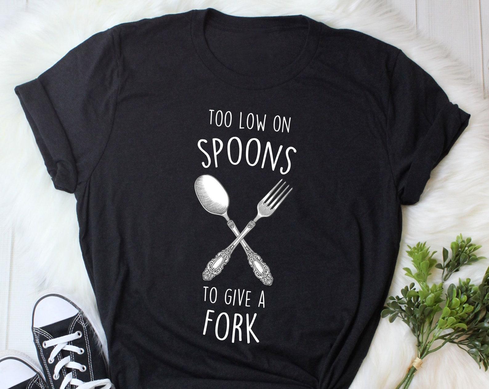 Spoonie Shirt, , Funny Invisible Chronic Illness T-shirt Gift Spoonie Tee Spoon Theory EDS Fibro Rheumatoid Arthritis CFS Crohns MS 100