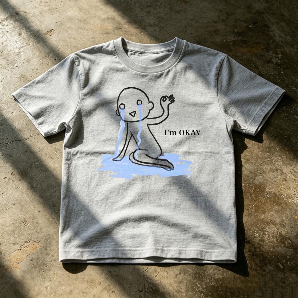 Im Okay Crying Water Puddle Graphic T ShirtSarcastic Emotional Mental Health Meme Tee Casual Summer Cool Fashion Tops