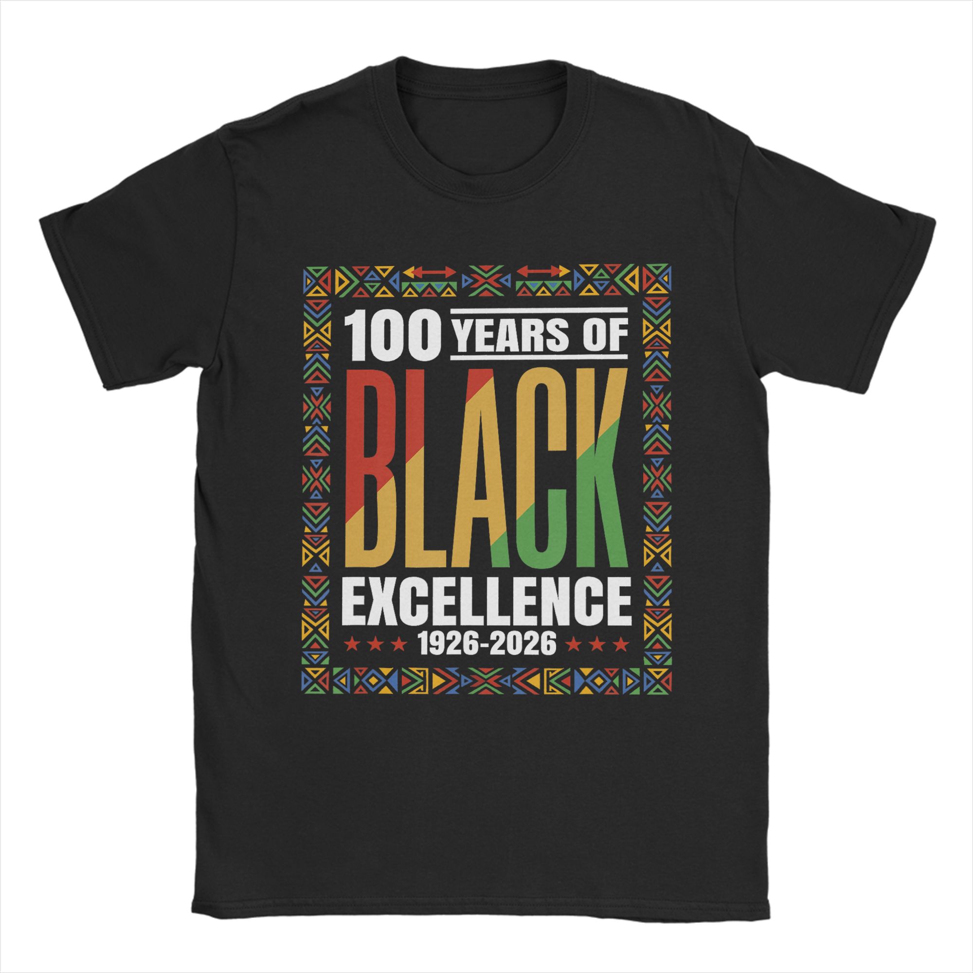 

Black History Month Centennial Years of Black Excellence TShirts Unisex Novelty Pure Cotton Tees Round Neck Short Sleeve Tees S