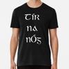 Tr Na Ng - Irish for Land of the Young  S To 5XL Made In the AU/USA T-Shirt
