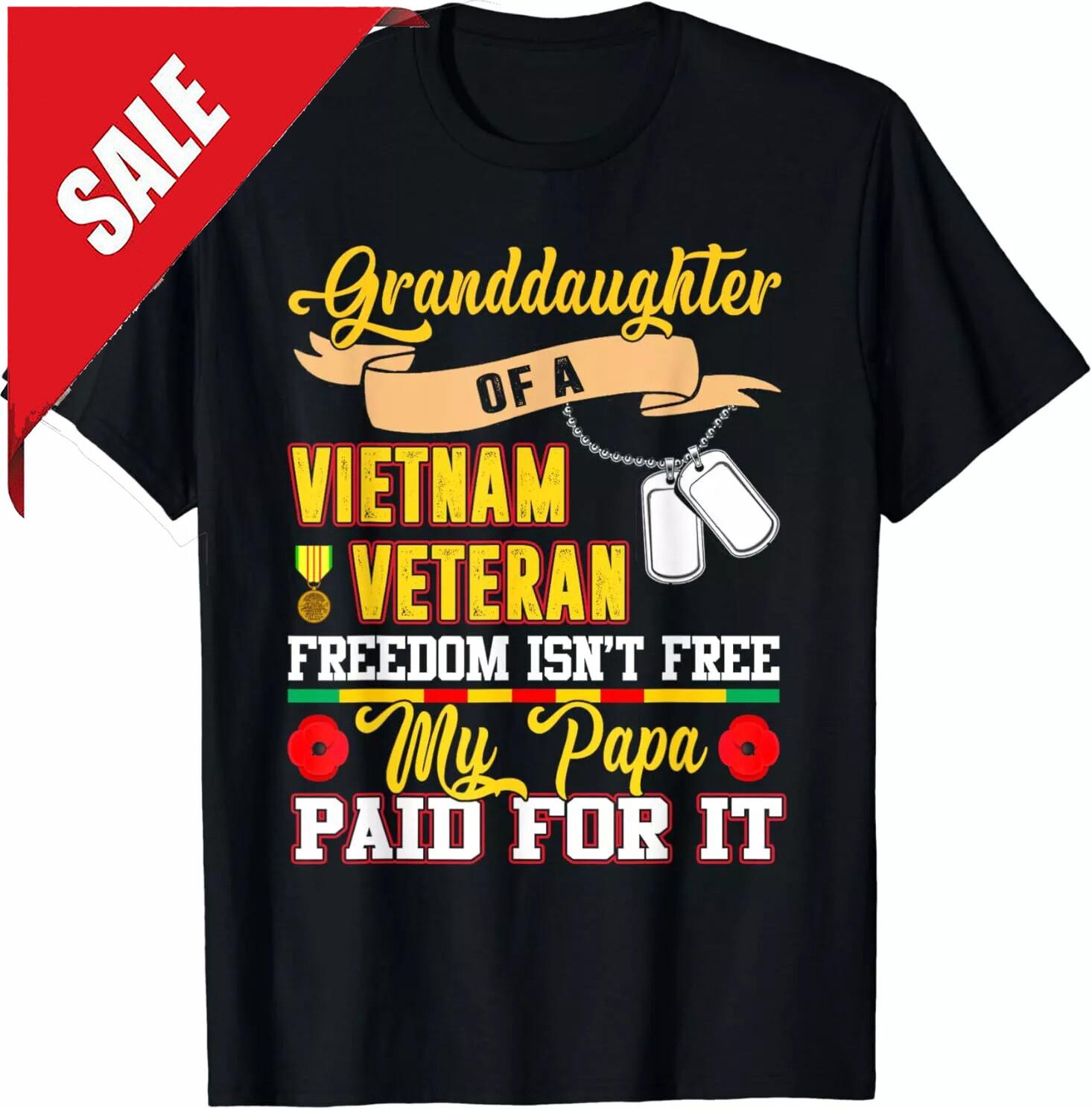 NEW LIMITED Freedom Isnt Free Proud Granddaughter Of A Vietnam Veteran T-Shirt XL