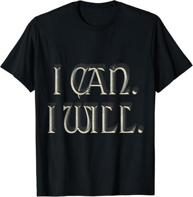 I Can I Will Motivational Inspirational Gift TShirt Unisex T-Shirt