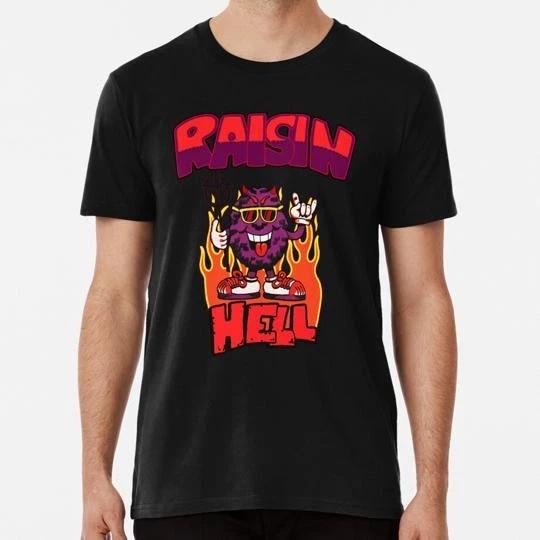 Hell Raisin Raisin Size S to 5XL Made in the USA T-Shirt 2XL