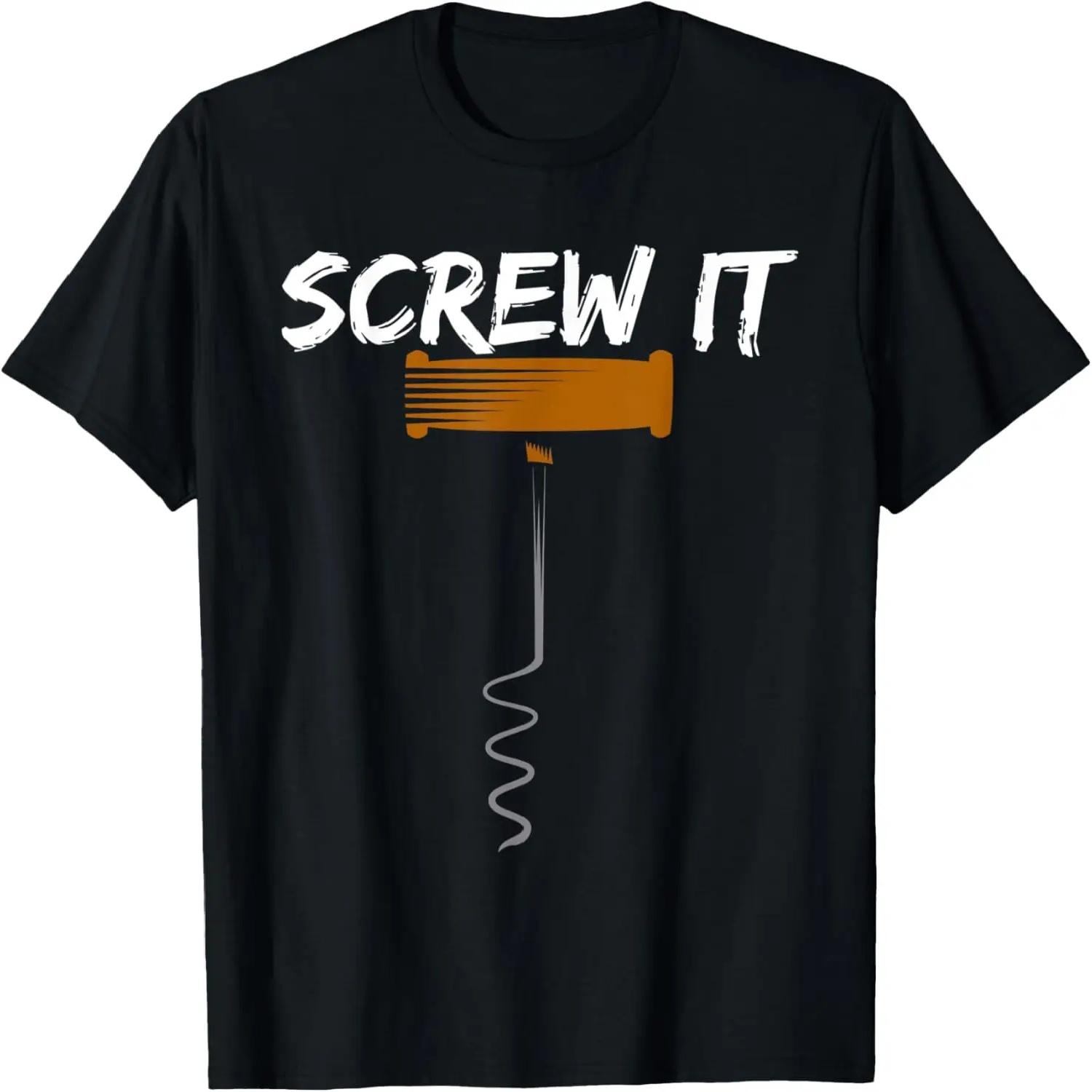 Screw it funny cork graphic design T-Shirt S