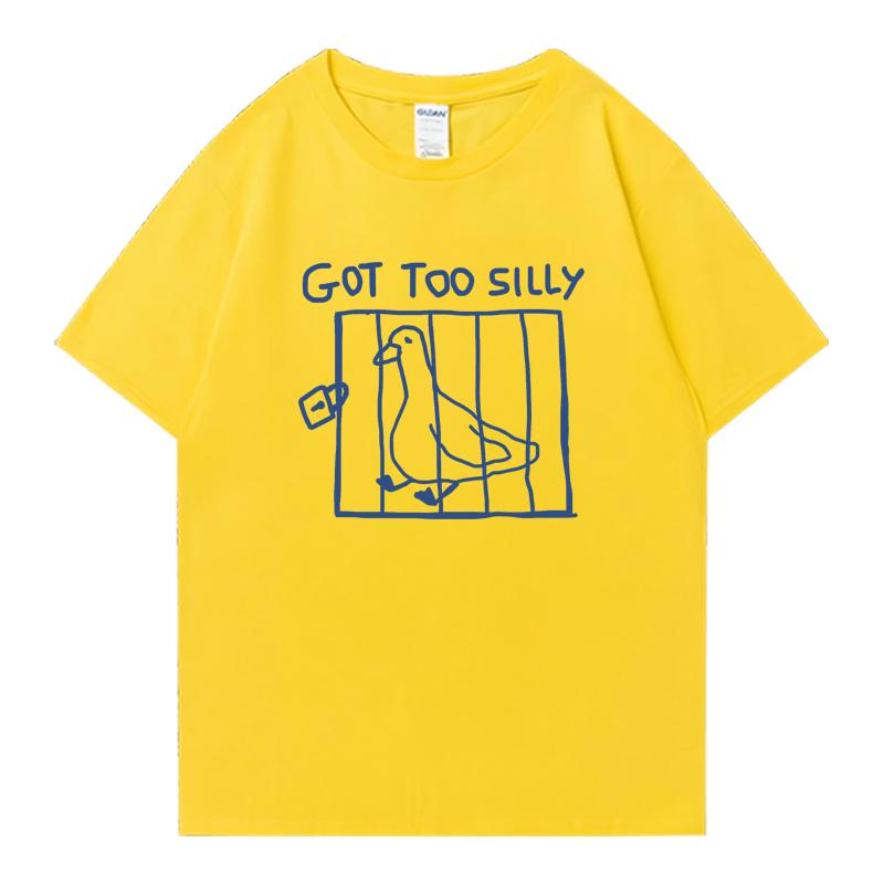 

2025 Funny Got Too Silly Goose Meme Graphic Oversized Unisex t-shirt Summer 100% Cotton Men Women Casual plus size vintage top 4XL
