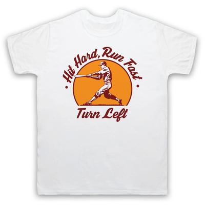 Hit Hard Run Fast Turn Left Baseball Slogan Home Run Mens And Womens T-Shirt