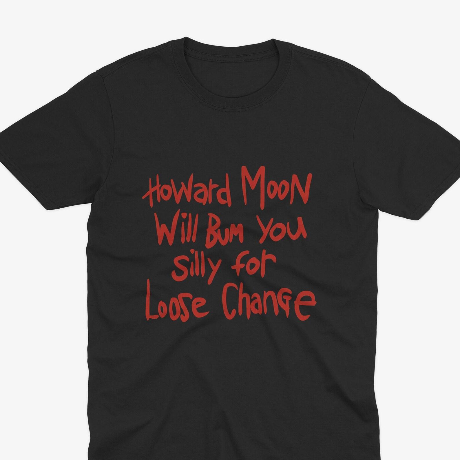 Howard Moon Will Bum You Silly T-Shirt, The Mighty Boosh T-Shirt, Mighty Boosh Gift, Howard Moon Vince Noir, Old Gregg, Mighty Boosh Fan 3XL