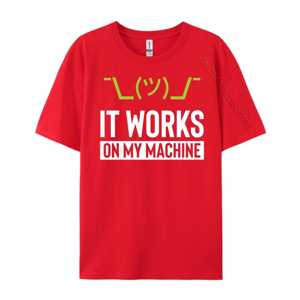 Funny It Works On My Machine Computer Technician Humor Vintage T Shirts Mens Sale T Shirt for Men Print S