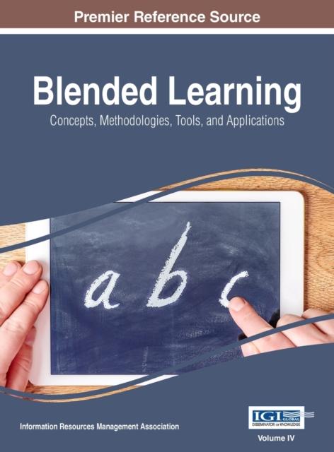 Kniha Blended Learning : Concepts, Methodologies, Tools, and Applications, VOL 4