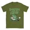 Sometimes I Just Be Fartin Funny Frog Meme Unisexs T Shirt Fashion Tee Shirt Crewneck TShirts Cotton Plus Size Clothing