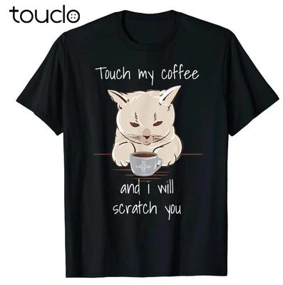 Funny Coffee Cat Touch My Coffee Scratch You Graphic Tee Breathable Cotton TShirt