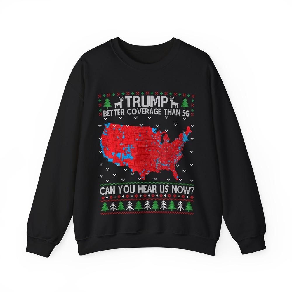 

Trump Better Coverage Than 5G Ugly Christmas Sweater Xmas Sweatshirt XL